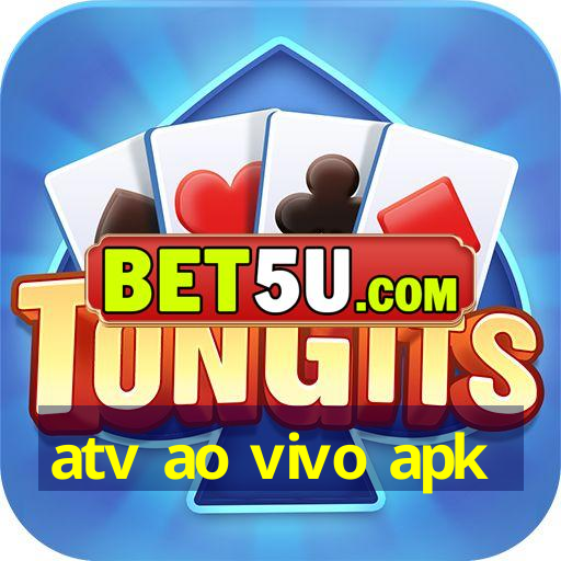 atv ao vivo apk